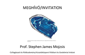 Meghívó Stephen Mojzsis professzor nemzetközi hírű geológus előadására